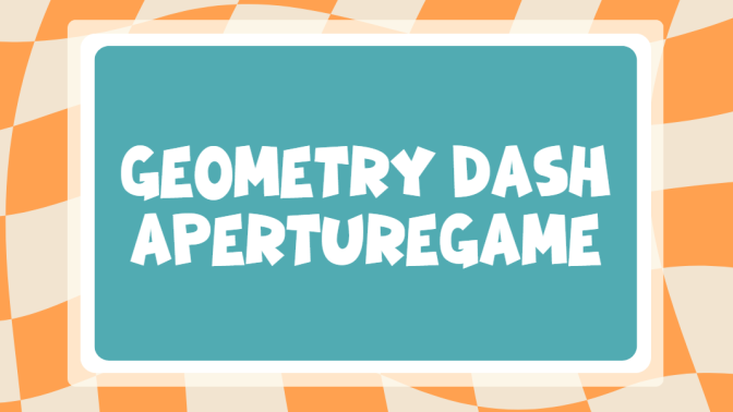 Geometry Dash Aperture